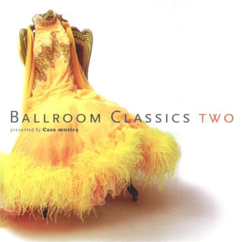 Casa Musica Ballroom Classics Two