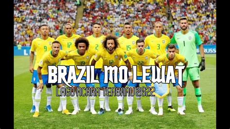 Brazil Mau Lewat🇧🇷 Lagu Acara Terbaru2022 Bapzadj Youtube