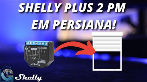 Como Instalar Shelly Plus Pm Em Persiana Estores Youtube