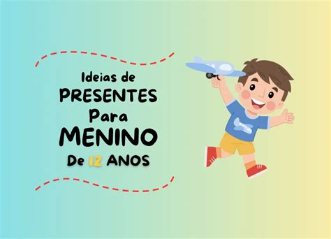 Sugestao De Presente Para Menino De 12 Anos - 16 ideias de o que dar de presente para menino de 12 anos em 2026