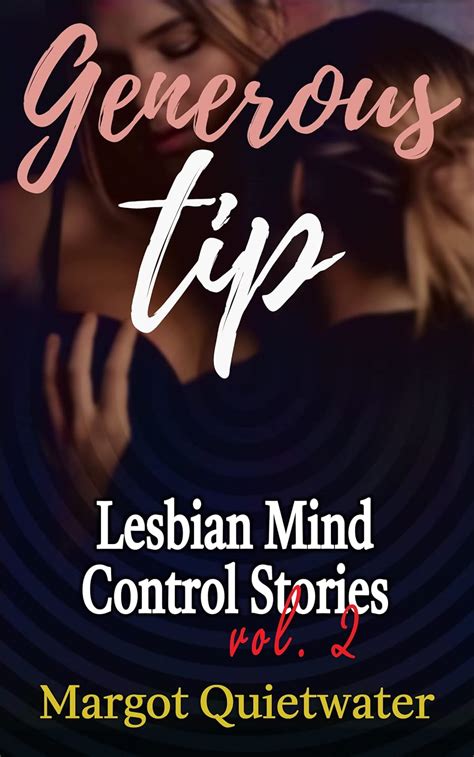 Generous Tip A Lesbian Mind Control Story Lesbian Mind Control