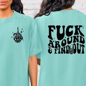 Fuck Around And Find Out Shirt Funny Skeleton Hand Shirt Retro Vintage Meme Catchphrase T
