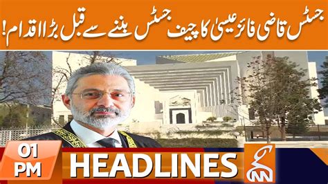 Justice Qazi Faez Isa In Action News Headlines 01pm 19 Aug 2023 Gnn Youtube