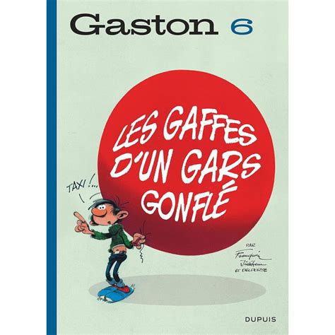 Gaston Lagaffe édition 2018 Les gaffes d un gars gonflé