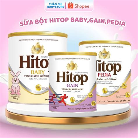 Sữa Bột Hitop Gain, Hitop Pedia, Hitop Baby Hỗ Trợ Tăng Cân Khỏe Mạnh ...