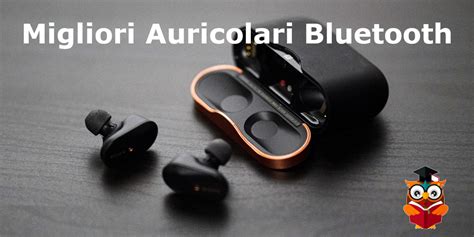 Migliori Auricolari Wireless Top Di Gamma A Confronto Gufo