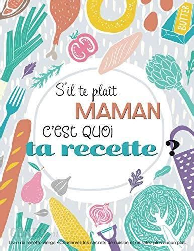 Livre De Recette Vierge Conservez Les Secrets De Cuisine Et Ne Ratez