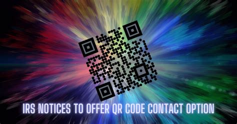 Irs To Offer Qr Code Options For Notices ⋆ Wheres My Refund Tax
