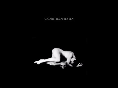 Each Time You Fall In Love Cigarettes After Sex Piccole Storie D Amore