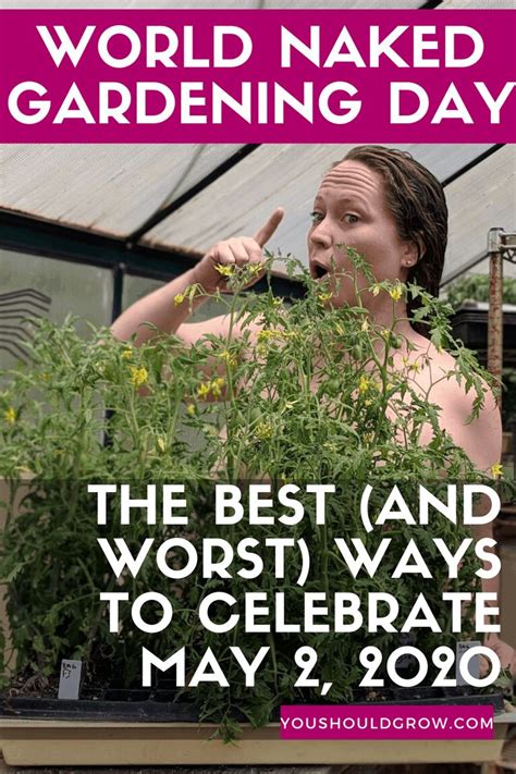 Naked Gardening Anyone Perfect Garden Amazing Gardens Naked