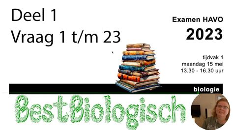 Examen Biologie Havo 2023 1e Tijdvak DEEL 1 Vraag 1 T M 23 YouTube