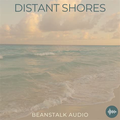 Distant Shores 1 Hour Relaxation Royalty Free Audio Beanstalk Audio