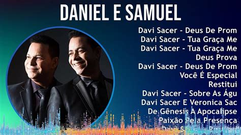 D A N I E L E S A M U E L 2024 MIX 30 Maiores Sucessos YouTube