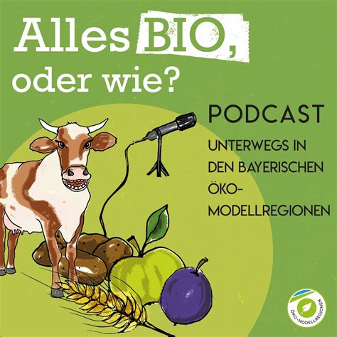 Jahre Ko Modellregionen In Bayern Alles Bio Oder Wie Podcast