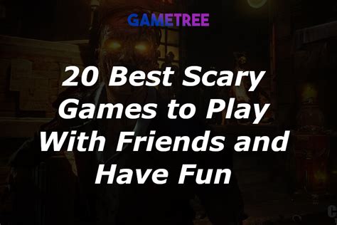 Scary Games To Play