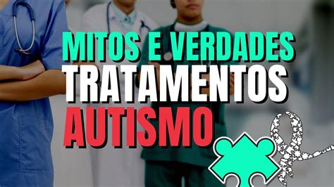 MITOS E VERDADES No Tratamento Do Autismo YouTube