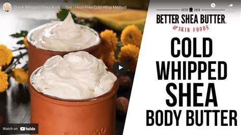 Quick Whipped Shea Body Butter Heat Free Cold Whip Method Better