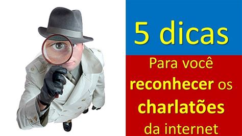 O Que É Um Charlatão - Cinco dicas para reconhecer um charlatão da internet - YouTube