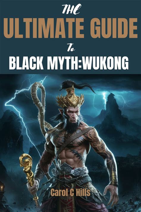 THE ULTIMATE GUIDE TO BLACK MYTH:WUKONG eBook by Carol c hills - EPUB