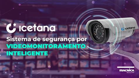 Tenha um sistema de segurança por videomonitoramento inteligente