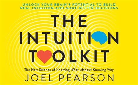 The Intuition Toolkit The New Science Of Knowing What Without Knowing