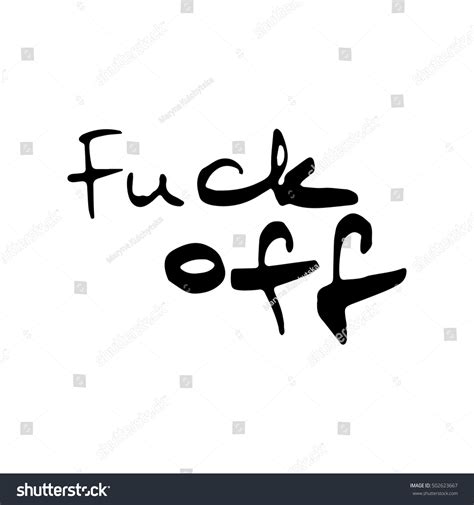 Vector Calligraphy Phrases Fuck Off Concept Stock Vector Royalty Free