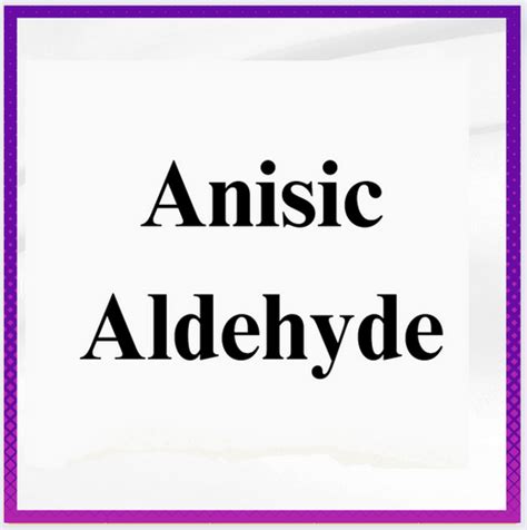 Anisic Aldehyde Orris