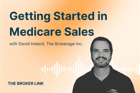 How To Get Started In Medicare Sales The Brokerage Inc