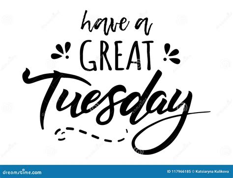 Have A Great Tuesday