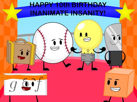 Happy 10th Birthday Inanimate Insanity By Sleep Mast R 2023 On Deviantart