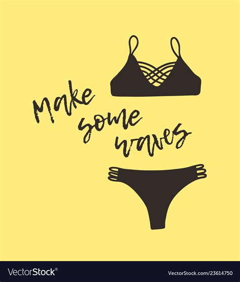 Hand Drawn Summer Quote And Bikini Actual Vector Image