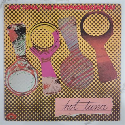 Hot Tuna The Phosphorescent Rat Vinyl LP EX Cond Grunt