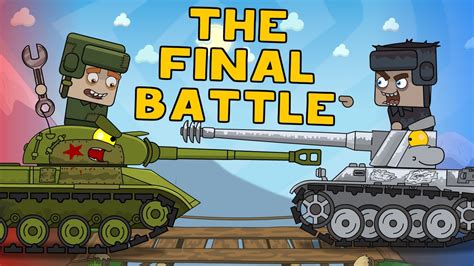 The Final Battle War Of Tanks Cartoons About Tanks Youtube