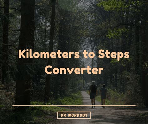 Km To Steps Converter Dr Workout