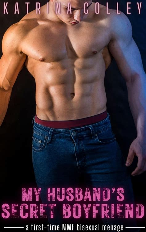 My Husband S Secret Boyfriend A First Time Straight To Gay MMF Menage Bisexual MMF Straight To