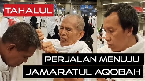 PERJALANAN PERTAMA MENUJU JAMAROT AQOBAH Banglians YouTube