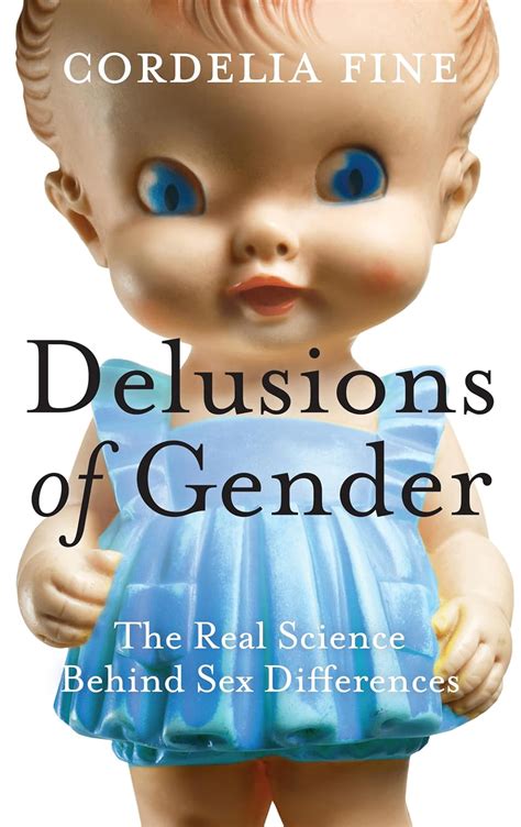 Delusions Of Gender The Real Science Behind Sex Differences Fine