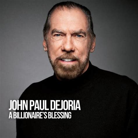 Cal Fussman On Linkedin John Paul Dejoria A Billionaires Blessing