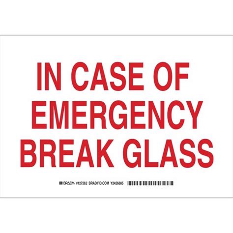 Order 127265 By Brady In Case Of Emergency Break Glass Sign Us Mega Store