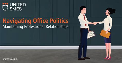 Navigating Office Politics Maintaining Professional Relationships