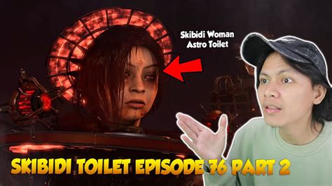 EPISODE BARU 76 PART 2 SKIBIDI TOILET KEMUNCULAN SKIBIDI WOMAN ASTRO