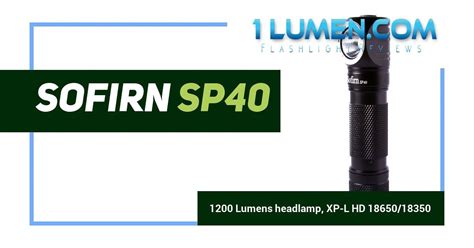 Sofirn SP40 review | 18650 type headlamp 1200 lumens | 1Lumen