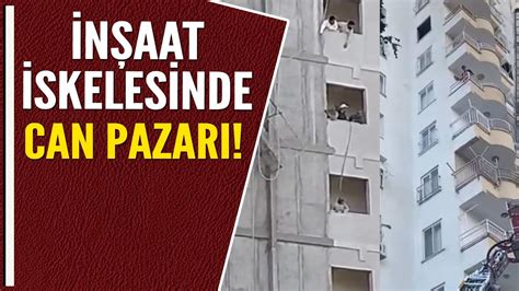 İNŞAAT İSKELESİNDE CAN PAZARI YouTube