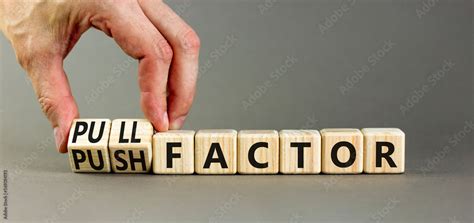 pull  push factor symbol concept word pull factor  push factor