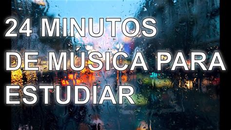 24 Minutos De Música Para Estudiar Youtube