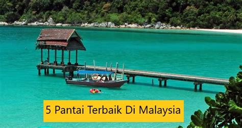 Pantai Terbaik Di Malaysia