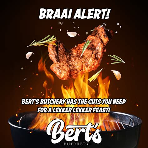 Bert's Butchery - 🔥 Braai Alert! 🔥 Get the fire going... | Facebook
