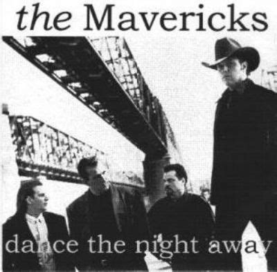 Jaren 90 Muziek - Mavericks - Dance The Night Away