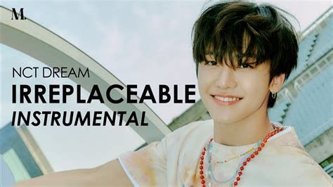 NCT DREAM Irreplaceable Official Instrumental YouTube