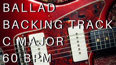 Ballad Backing Track C Major 60 Bpm YouTube